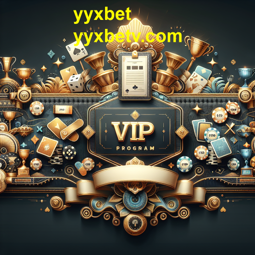 Descubra o Programa VIP da yyxbet: Vantagens Exclusivas para Jogadores
